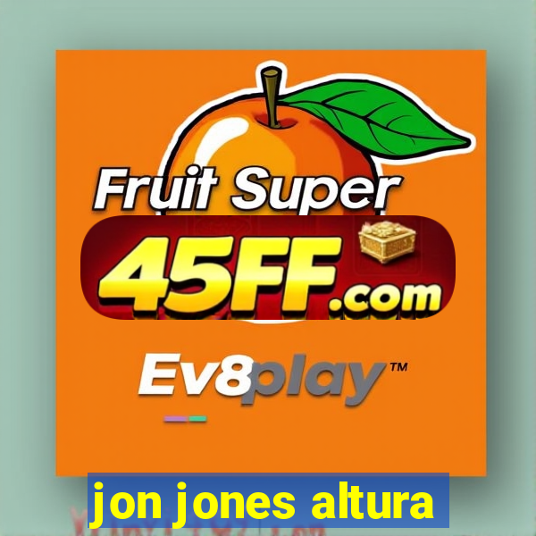 jon jones altura